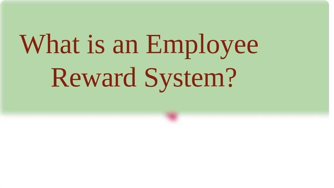 HRM 442- Employee Reward Systems.pptx_dcd2drcnmac_page2