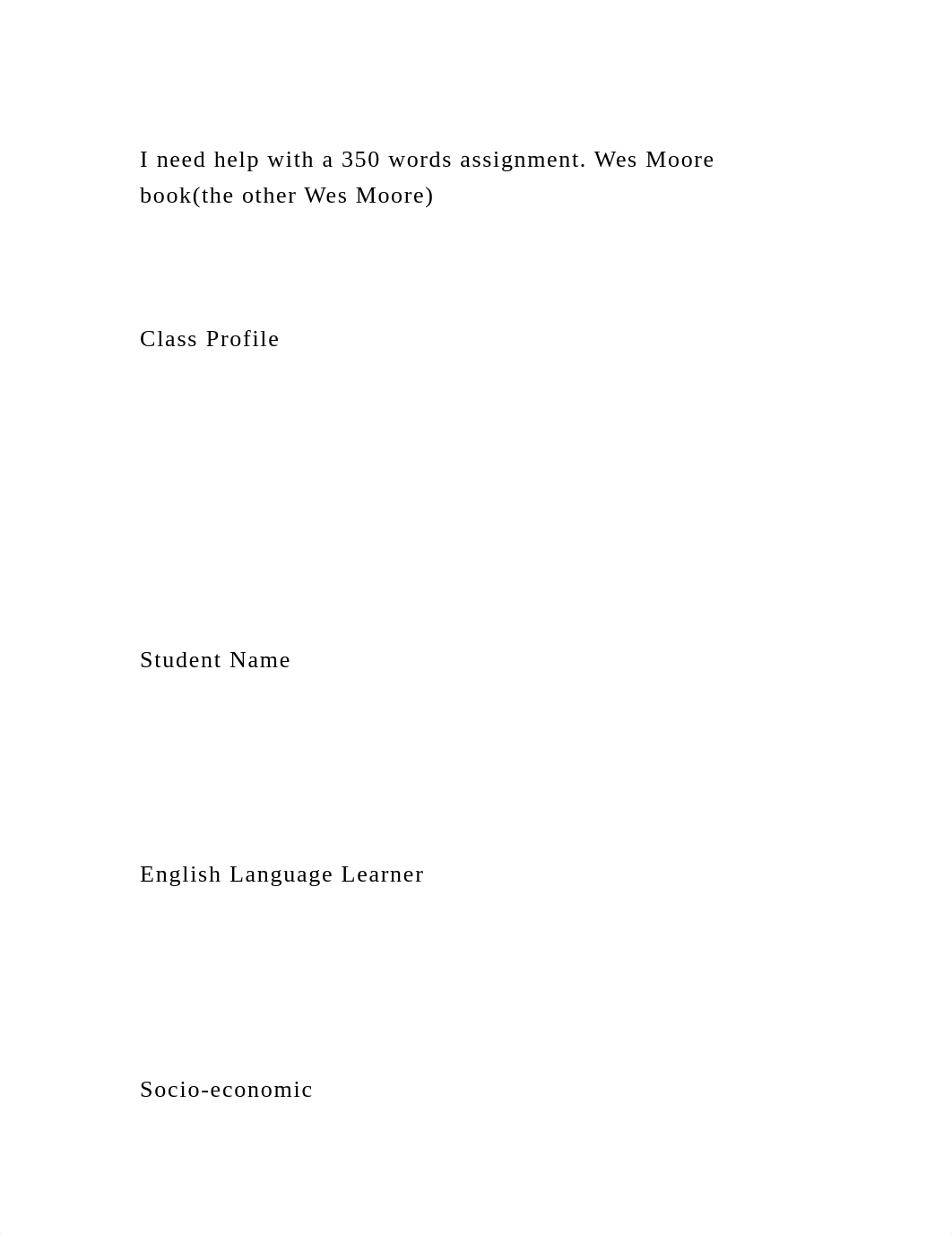 I need help with a 350 words assignment. Wes Moore book(the other We.docx_dcd9amyl2vv_page2