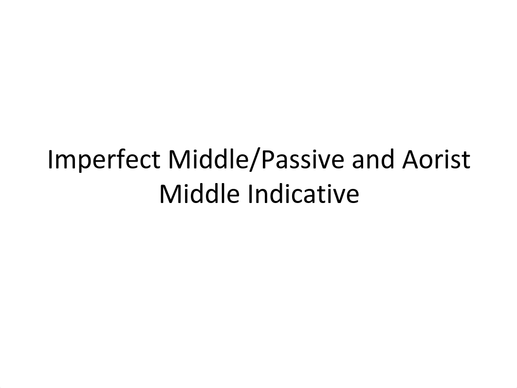 14 Imperfect Middle Passive Indicative and Aorist Middle Indicative.pdf_dceahjsbczt_page1