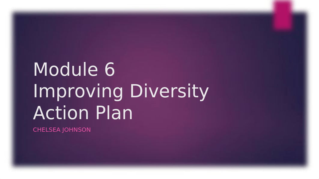 Module 6 Imporving Diversity Action Plan.pptx_dcef1gkgejt_page1