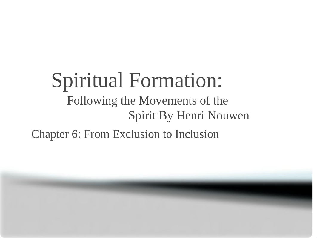 Spiritual Formation Henri Nouwen  Chapter 6.pptx_dcez0u3x9ze_page1