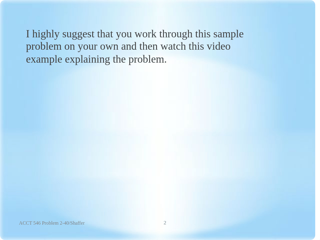 ACCT 546 Chapter 2 SAMPLE PROBLEM.pptx_dcf7uhf7oom_page2