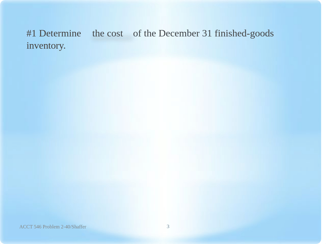 ACCT 546 Chapter 2 SAMPLE PROBLEM.pptx_dcf7uhf7oom_page3