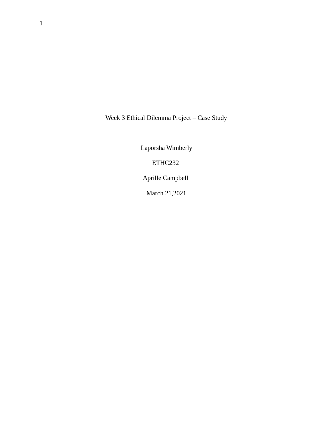 ETHC232 Week 3- Ethical Dilemma Project--Case Study.docx_dcga48q5b77_page1