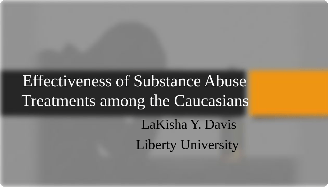 Effectiveness of Substance Abuse Treatments among the Caucasians.pptx_dcgdhv6s3bh_page1