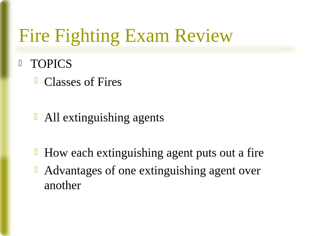 PS 112 - Exam REVIEW, Firefighting,  SPRING 2008_dchvgm3vrh0_page3