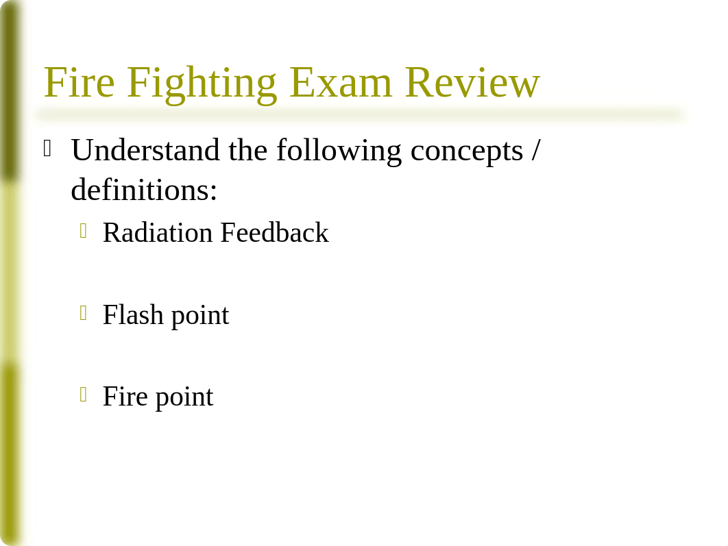 PS 112 - Exam REVIEW, Firefighting,  SPRING 2008_dchvgm3vrh0_page4