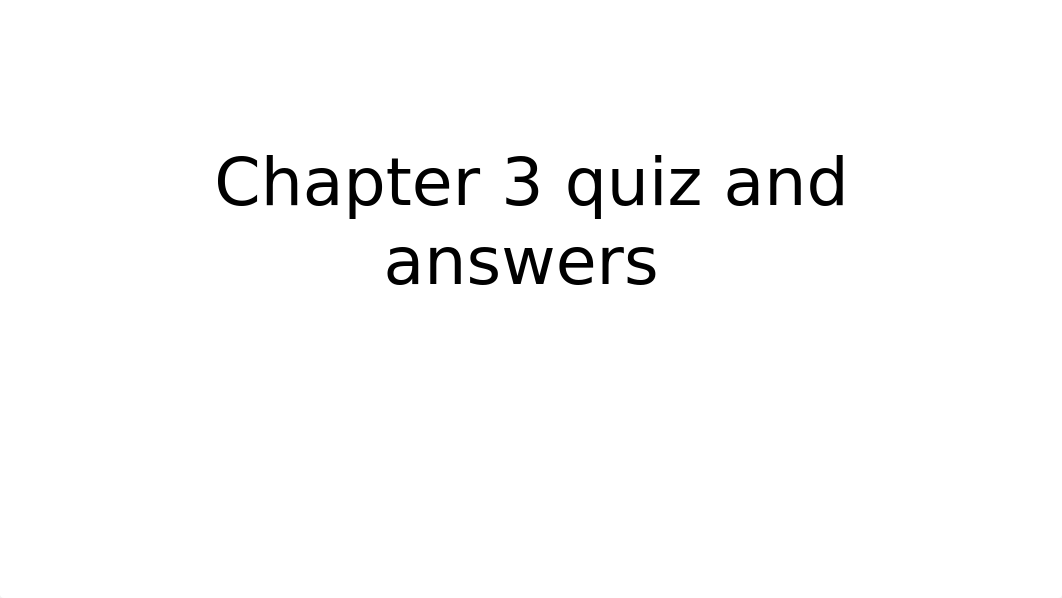 CHAPTER 3 QUIZ AND ANSWERS .pptx_dchy1od23dq_page1