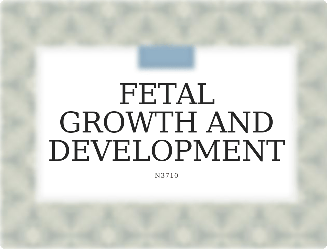 Fetal Development.pptx_dciyfqg5o6i_page1