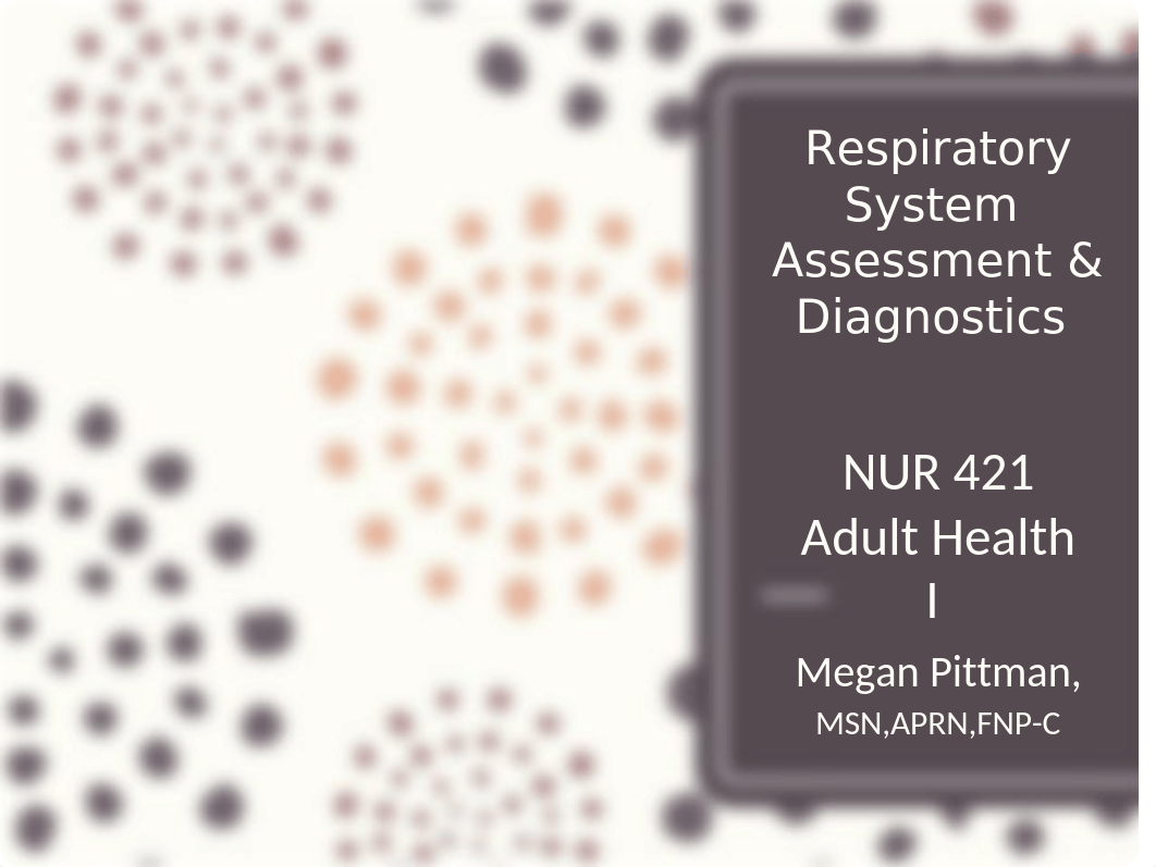 NUR 421 Respiratory Pittman- Student.pptx_dck5b4omb2x_page1