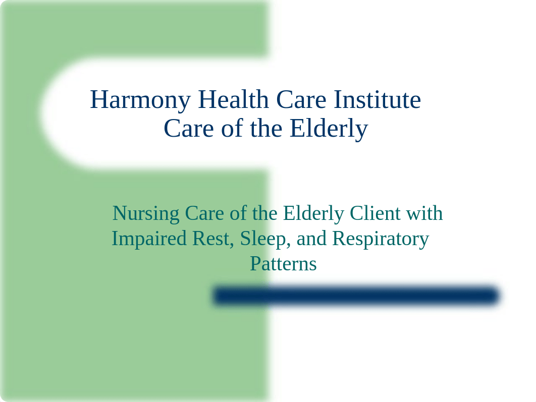 Elderly -Sleep and Respiratory.ppt Revised Feb. 11. 2021.ppt_dcki1e0inrg_page1