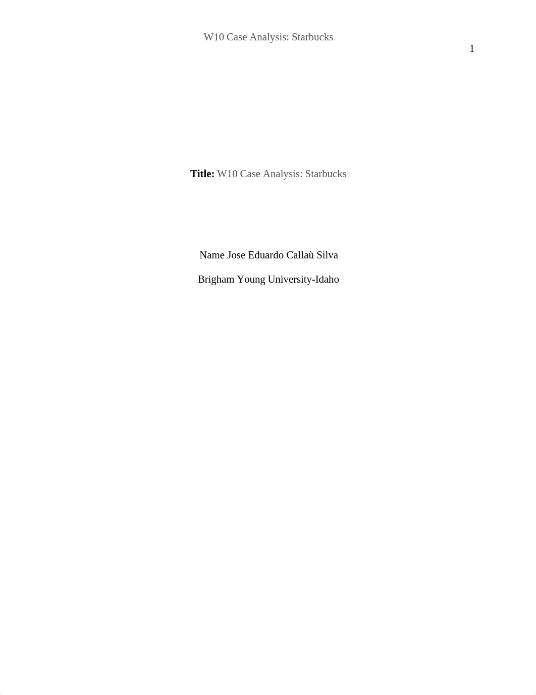 W10 Case Analysis Starbucks Jose Eduardo Callau.docx_dcl8lm4hruy_page1