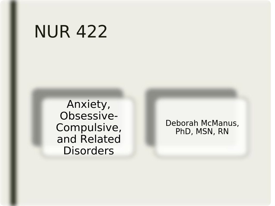 NUR 422_Anxiety, OCD, and Related Disorders-2.pptx_dclbil3ike2_page1