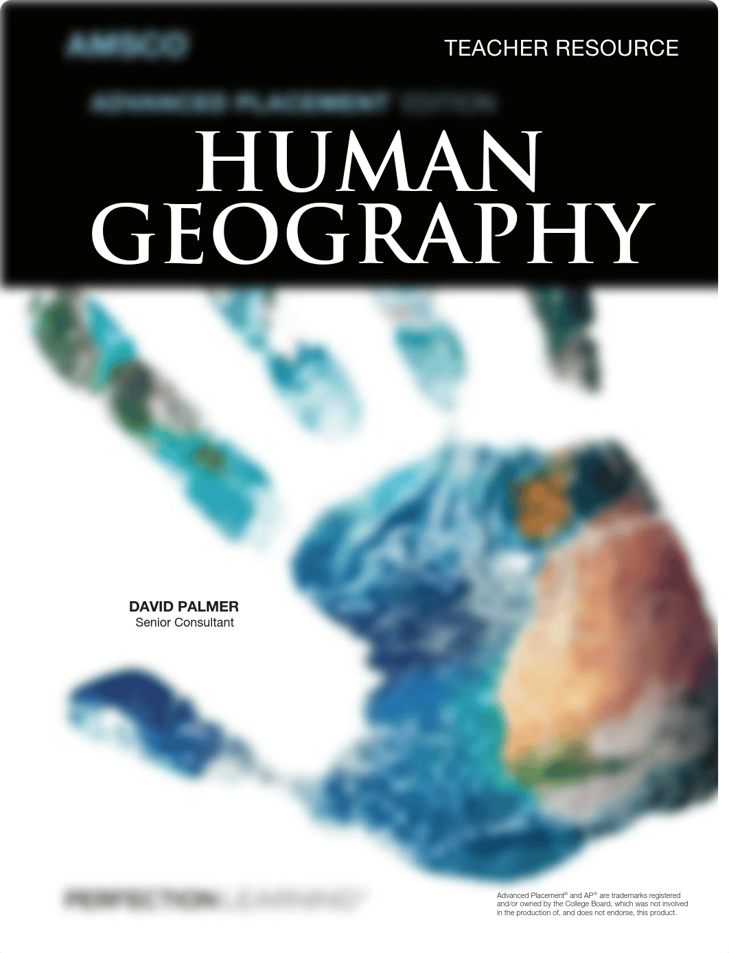 AMSCO® Advanced Placement® Human Geography, Teacher Resource (David Palmer) (z-lib.org).pdf_dcm4sw7kyjx_page1