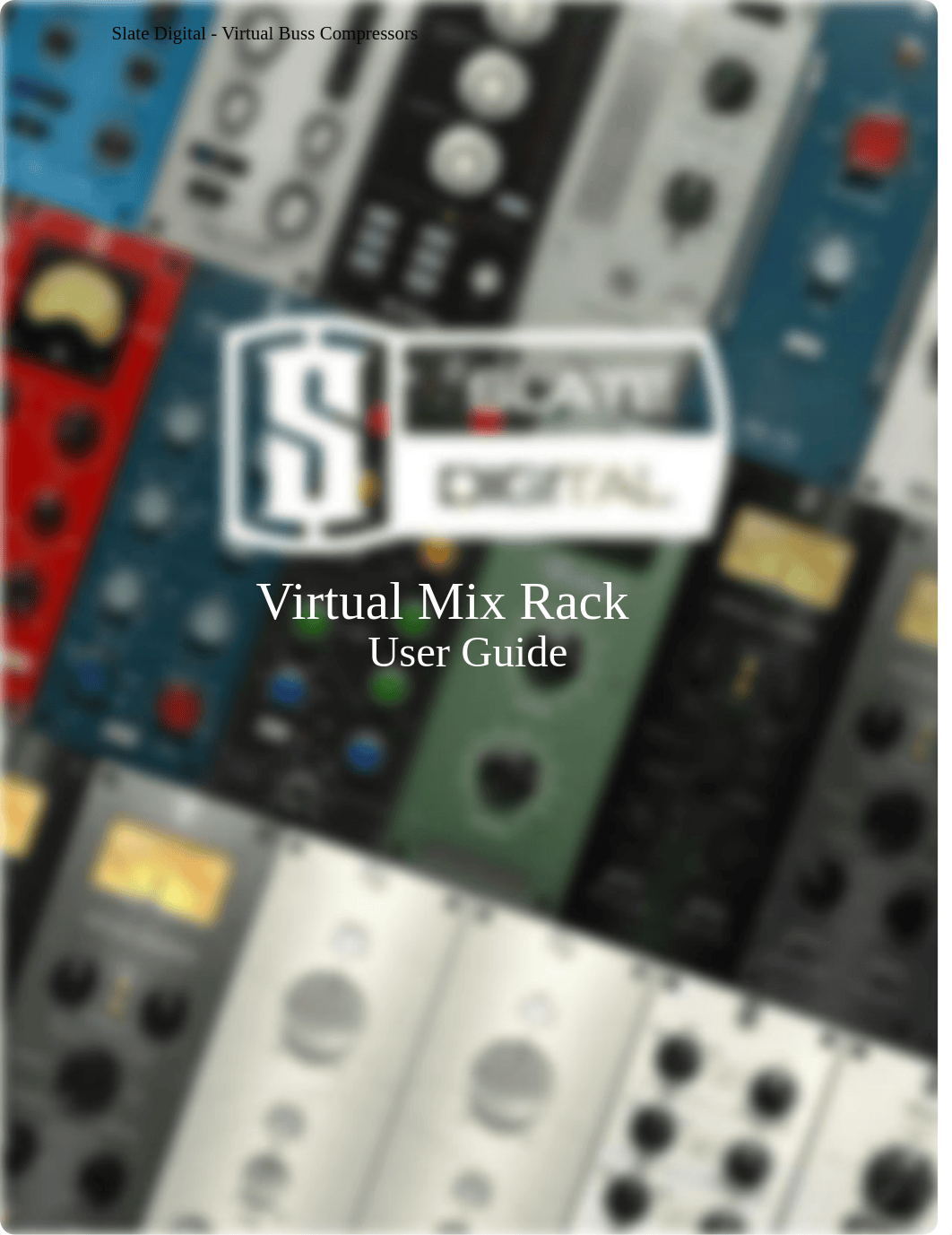 Slate Digital Virtual Mix Rack - User Guide.pdf_dcmyr68ug9c_page1