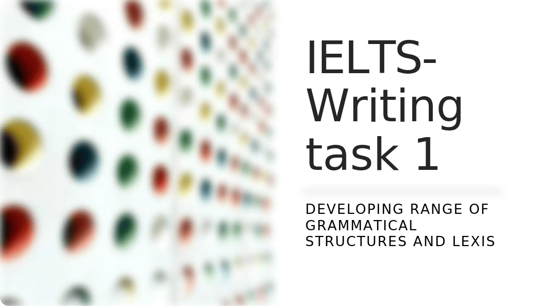 ielts writing task 1 develping grammer.pptx_dcou9v3ndfn_page1