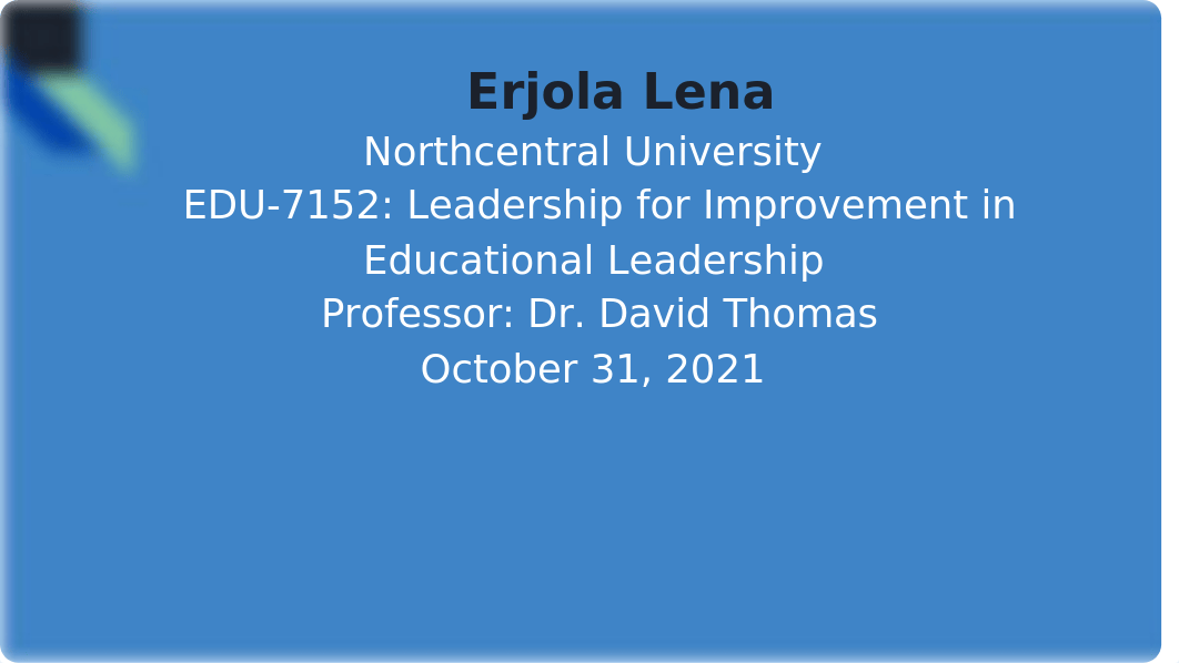 EDU 7152-Week 1_ Critique Leadership Theories.pptx_dcplt49wi9z_page1