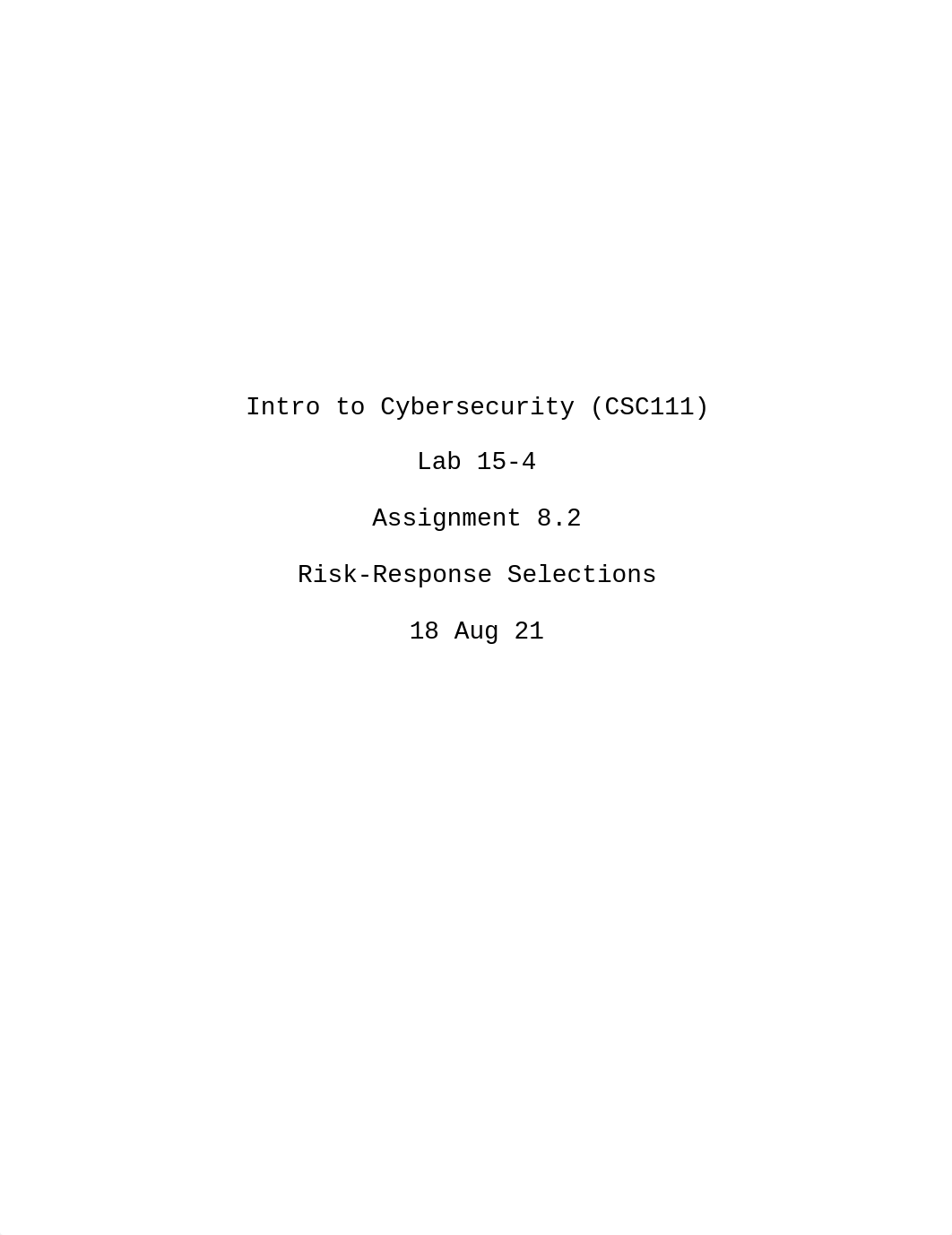 Assignment 8.2 Lab 15-4 Risk-Response Selections.docx_dcq4r2r3wpm_page1