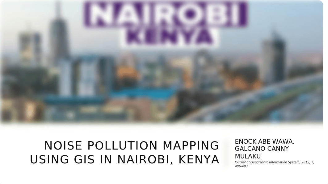 Noise Pollution Mapping Using GIS in Nairobi,.pptx_dcri96w1k1m_page1