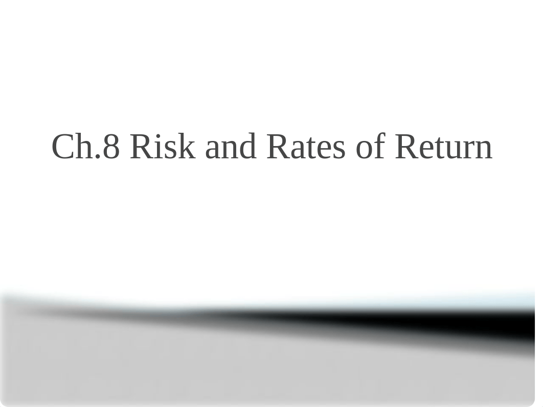 1. Ch 8. Risk and Rates of Return for Students (FIN 350-4) (1).pptx_dcrsfdpuup2_page1