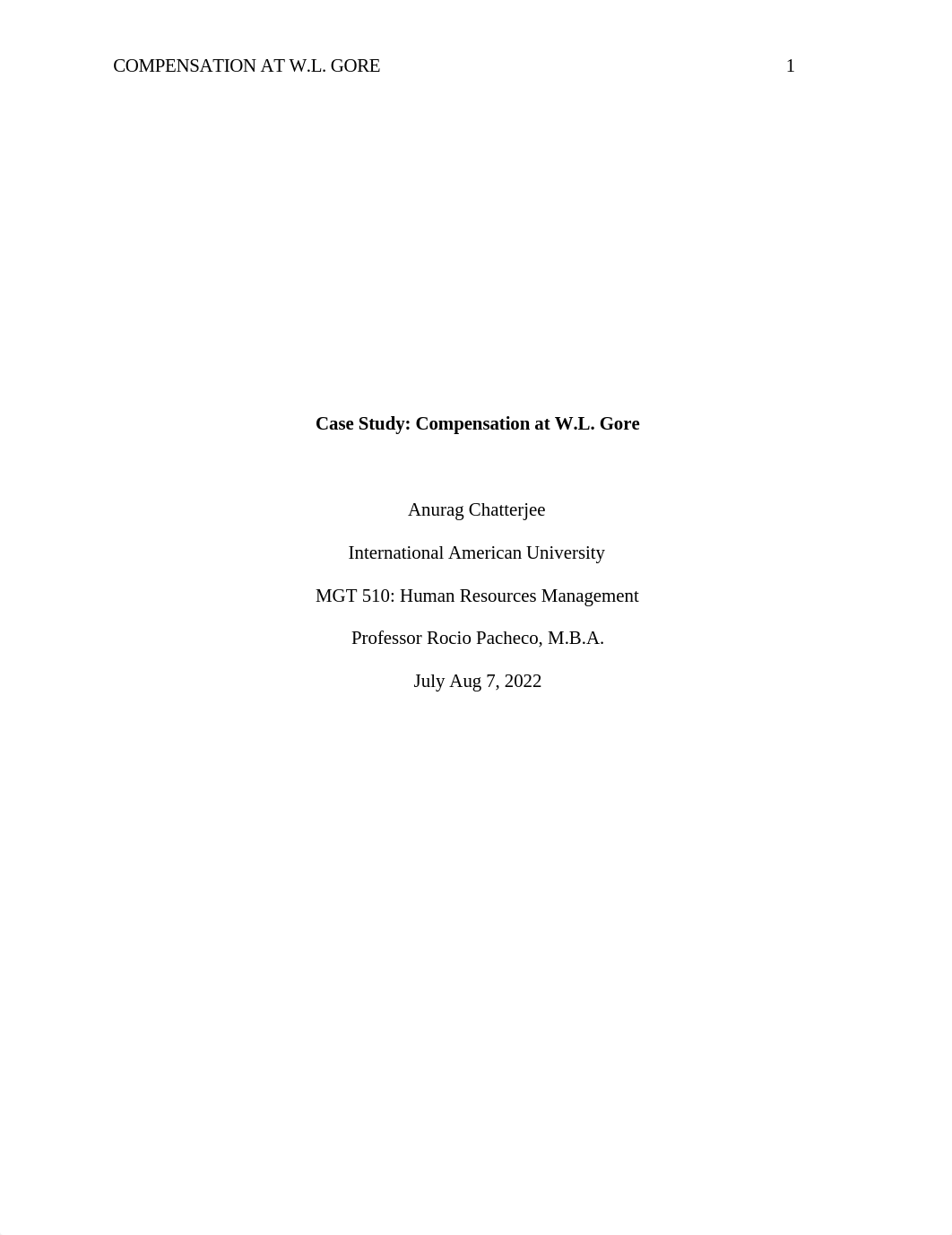 Case Study Wk6- Case Study- Compensation at W. L. Gore-APA-Anurag Chatterjee.doc_dcsawmv7ig3_page1