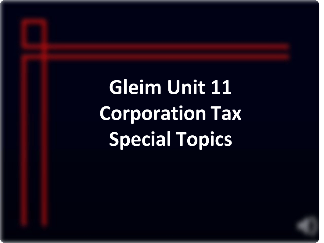 GleimUnit 11-CorporationTaxSpecialTopics-v.pdf_dcsdpqeliwv_page1