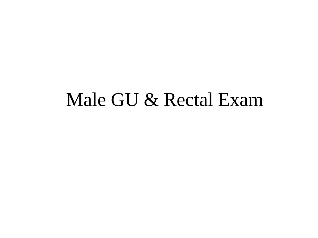 Male GU & Rectal Exam(2).pptx_dcsh327b602_page1