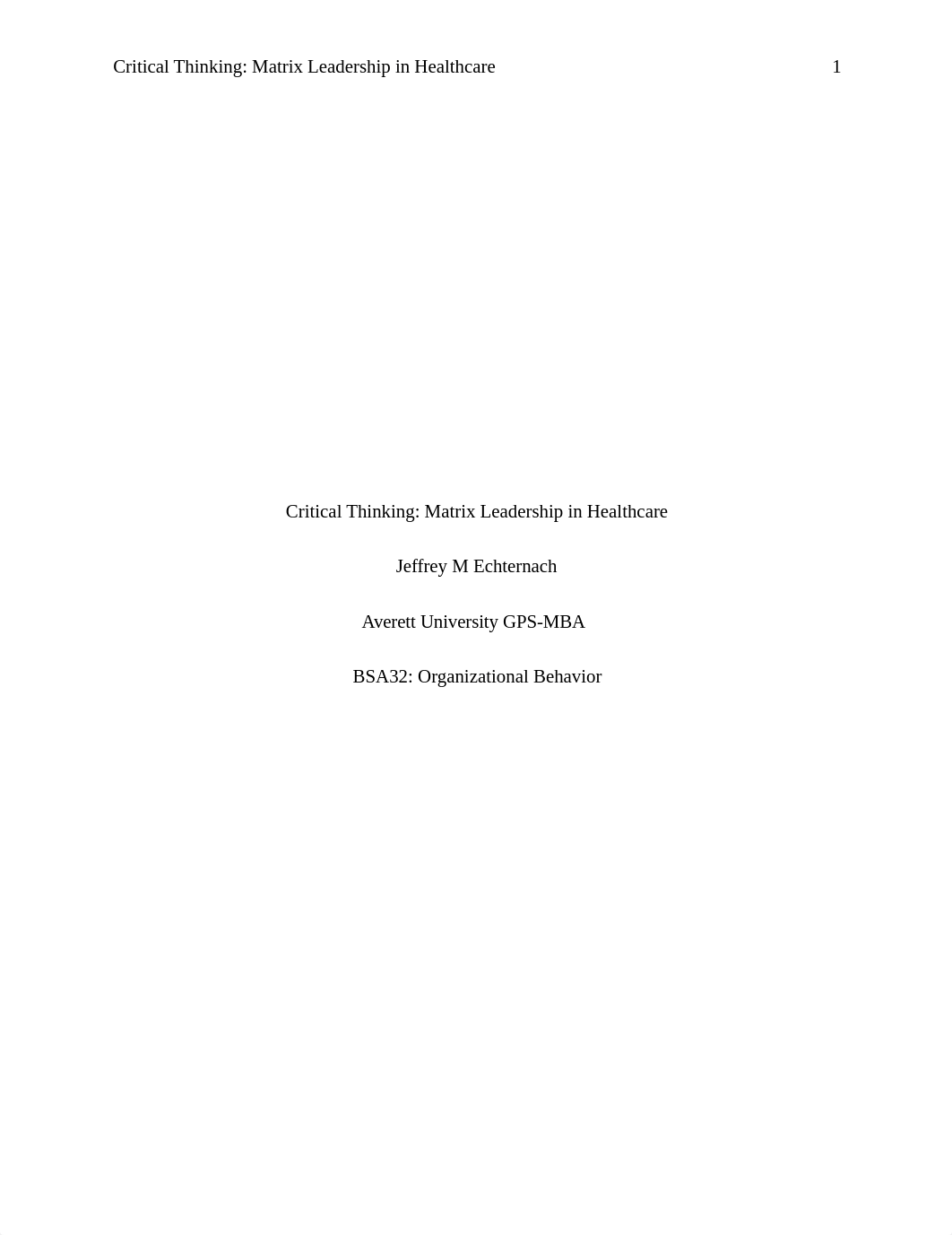 Week 1 Critical Thinking - Matrix Leadership in Healthcare.docx_dcsl0c2nlvs_page1