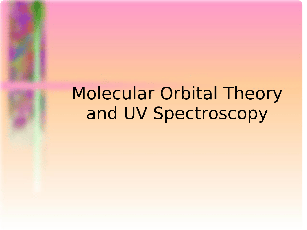 Presentation 6 - Molecular Orbitals and UV (new).ppt_dcstytffx9e_page1