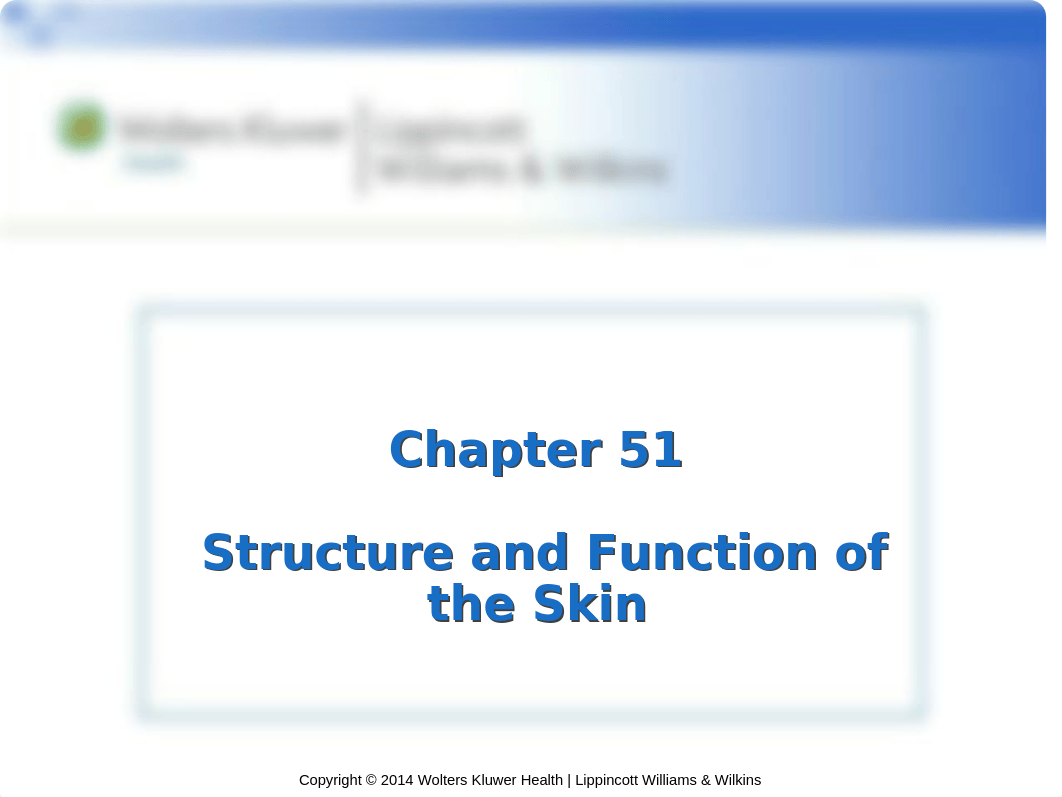 Chapter 51 - Structure and Function of the Skin.ppt_dct0i4pnc9n_page1