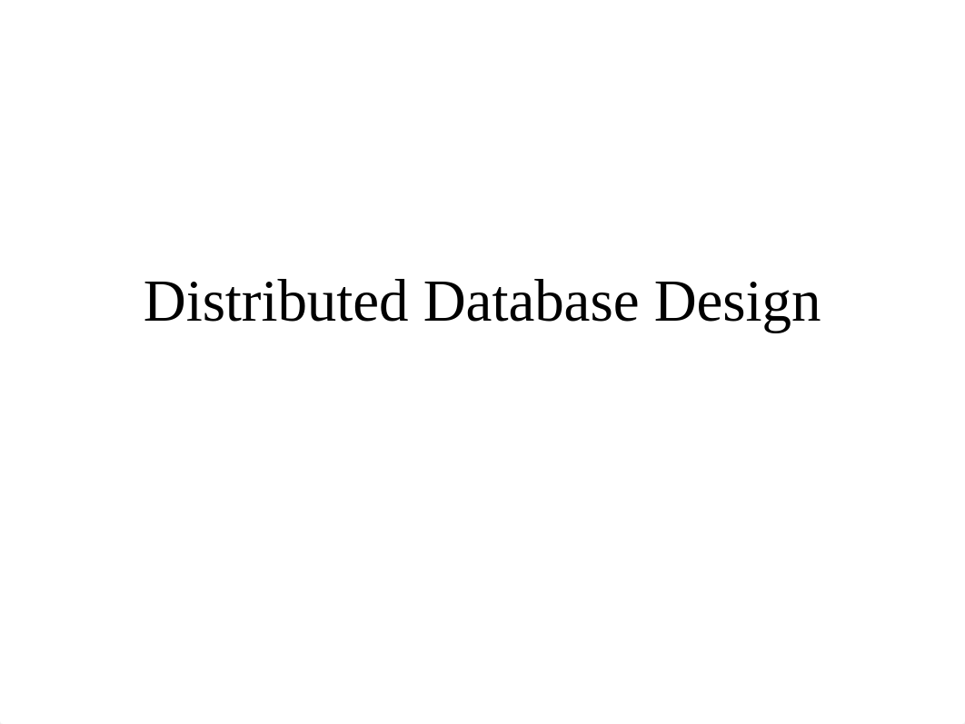 3.Distributed Database Design.pptx_dct36w620bz_page1