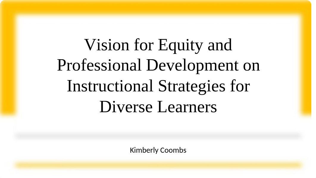 EL5123-MODULE 3 APPLICATION-Vision for Equity and PD on Instructional Strategies for Diverse Learner_dcu5im7xta3_page1