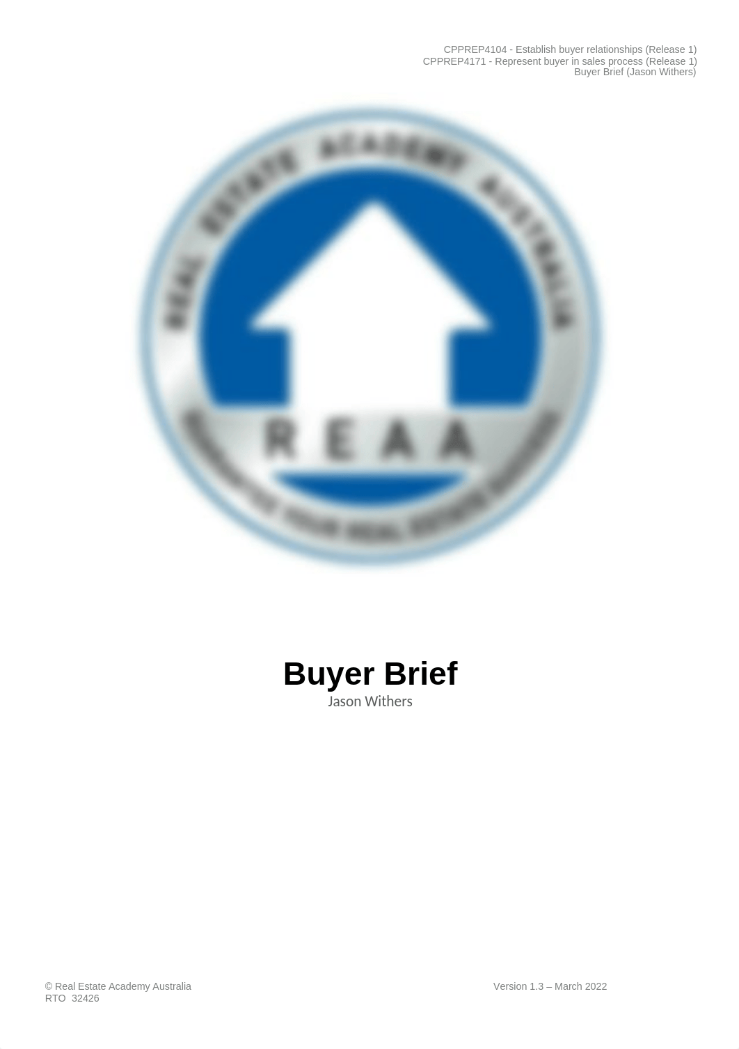 REAA - CPPREP4104 & CPPREP4171 - Buyer Brief Template (Jason Withers) v1.3.docx_dcuej2wzrg6_page1