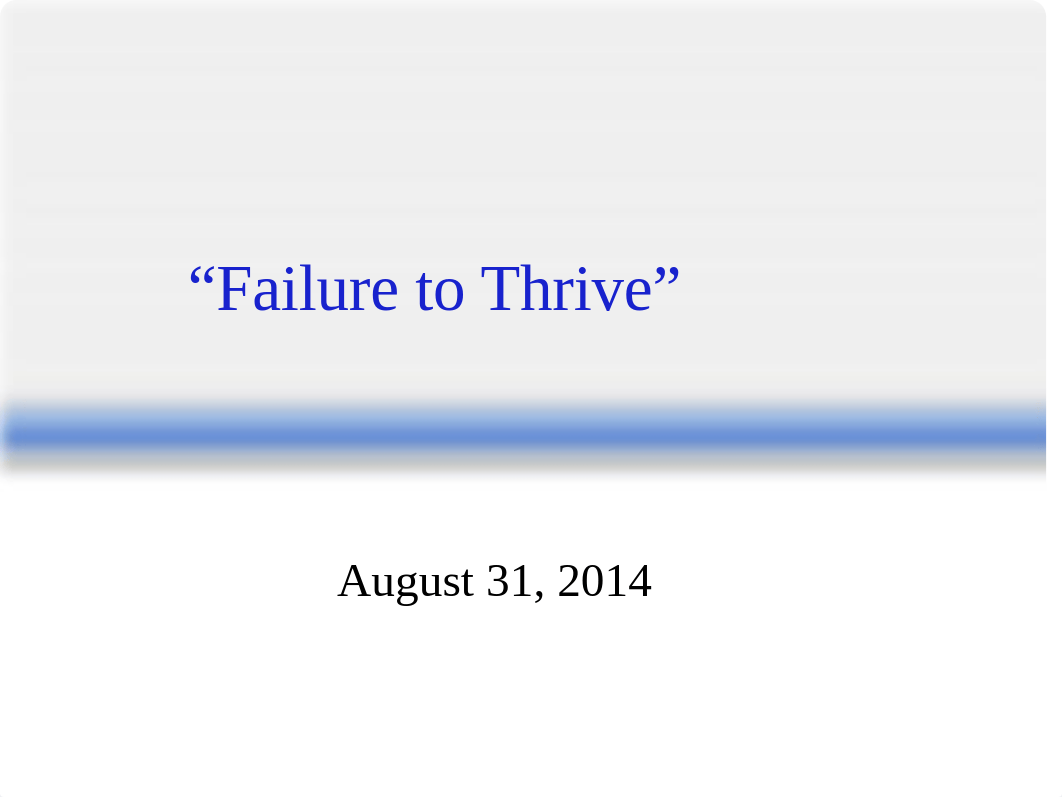 Failure to Thrive.odp_dcwvcvfy7v8_page1