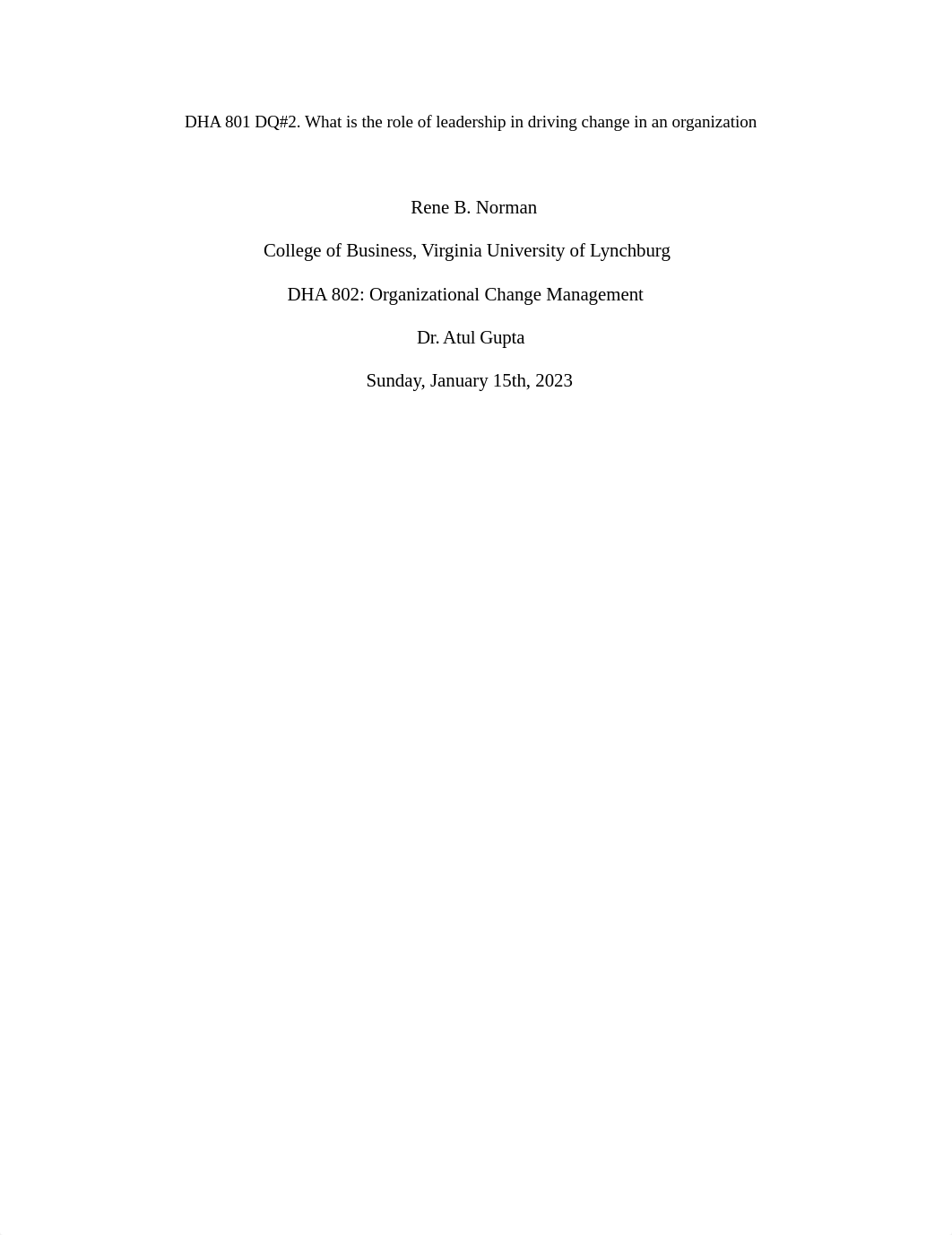 DHA 801 DQ#2 What is the Role of Leadership in driving change in an organization.docx_dcxcmjzccrq_page1