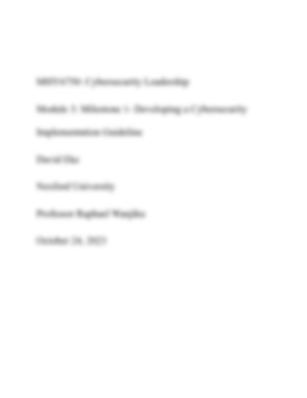 MHY6750 Milestone 1 Developing a Cybersecurity Implementation Guideline David Eke.docx_dcxuj4wa1n7_page1