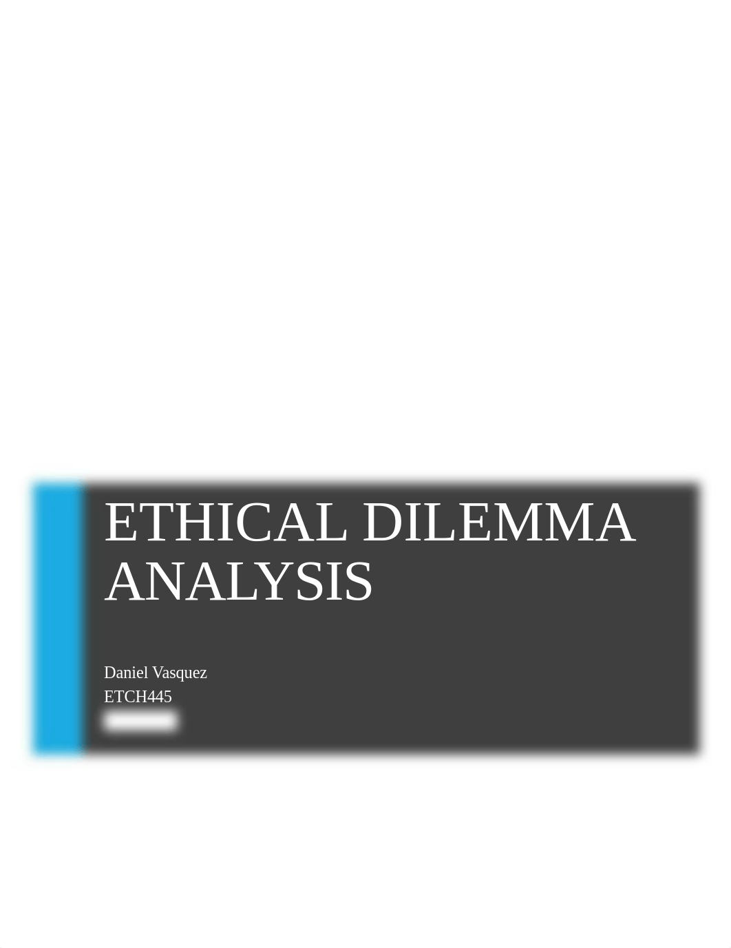 ETHICAL DILEMMA ANALYSIS .docx_dczmwvei3rv_page1