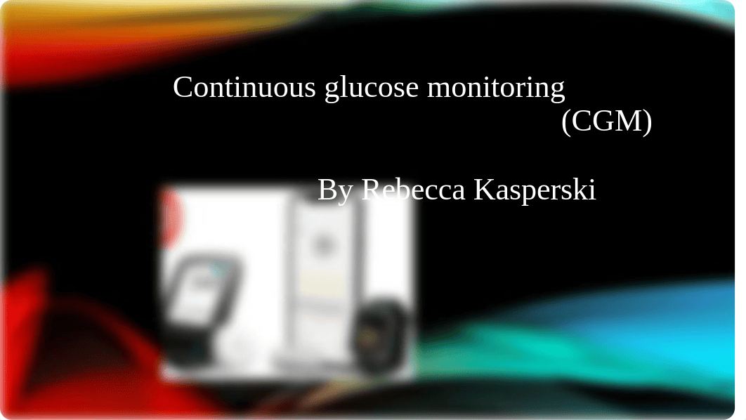 Continuous glucose monitoring (CGM).odp_dczybrwm79w_page1