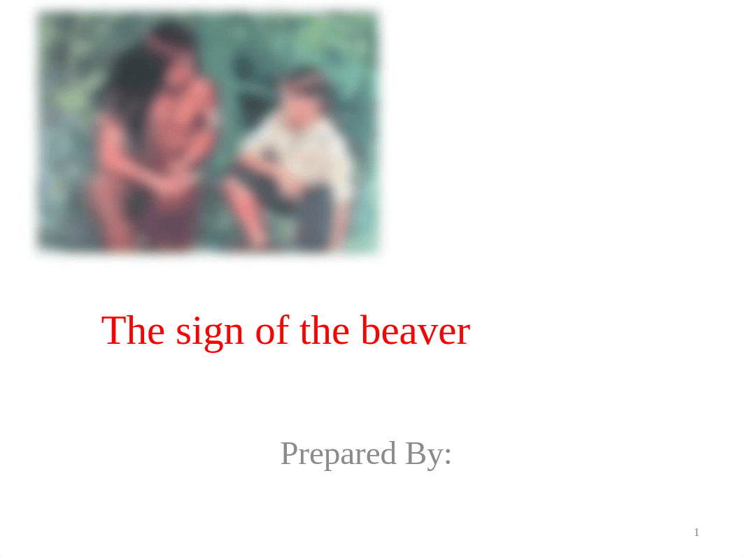 Sign of the beaver _.pptx_dd1iryu03a9_page1