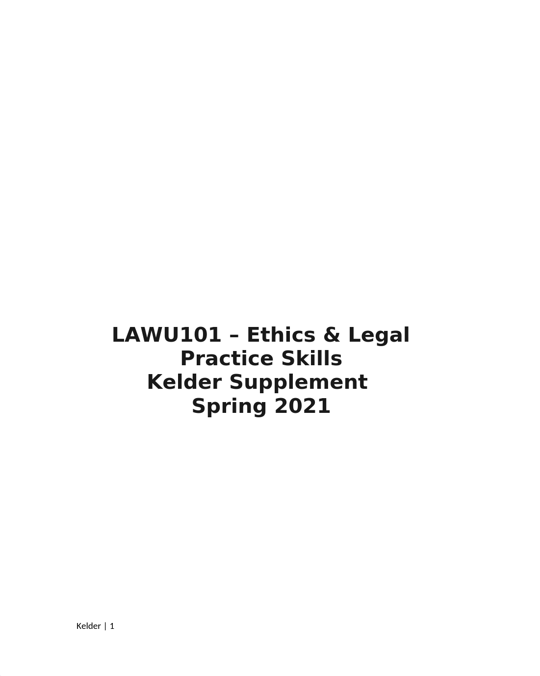 Sp21 Kelder Supplement - Ethics & Legal Practice Skills.docx_dd33vgxj6xm_page1