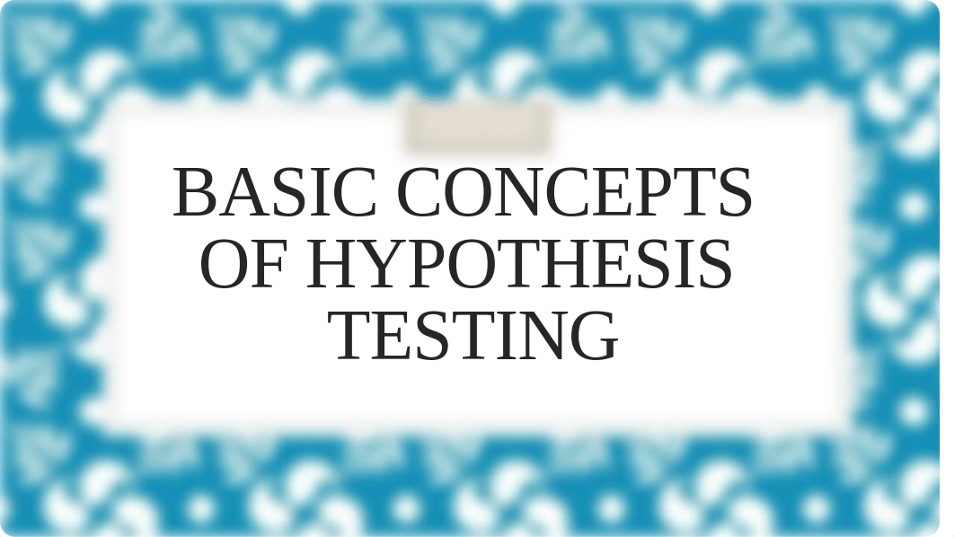 Basic concepts of hypothesis testing.pptx_dd45gi9nxbv_page1