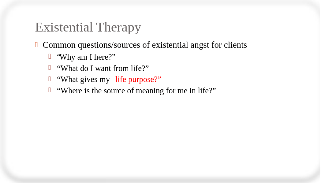 Ch. 4 Existential Theory & Therapy(3).pptx_dd4htozrwwg_page4