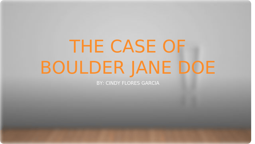 The Case of Boulder Jane Doe.pptx_dd5fibh6d1k_page1