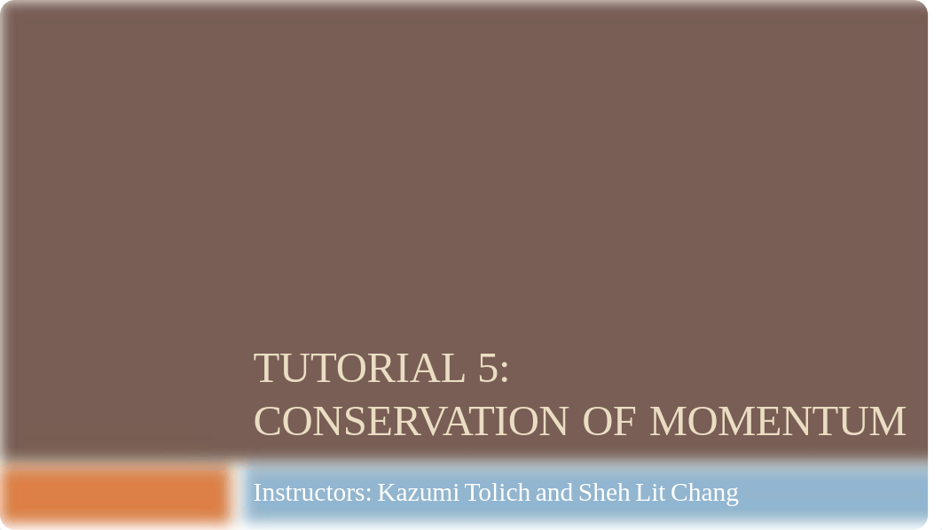 Phys114Spring17Tutorial_5_ConservationOfMomentum.pdf_dd6r0c3cx8v_page1