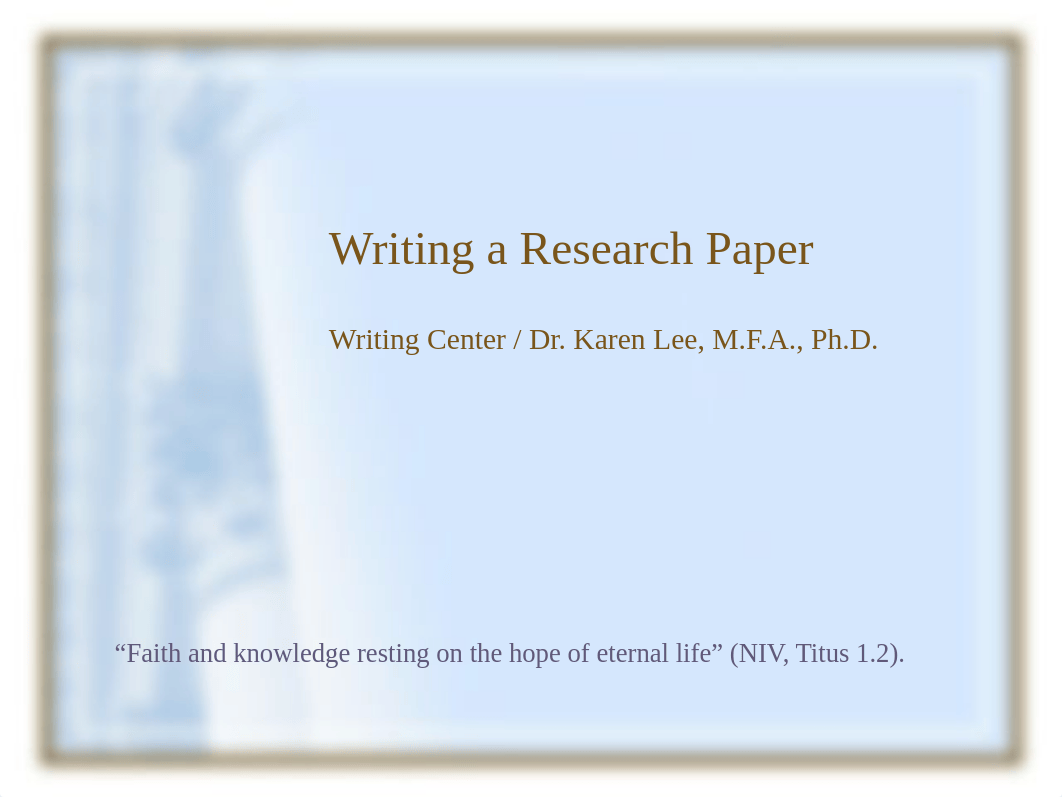 WEEK_4_Writing_a_Research_Paper_Dr._Karen_Lee_dd73jwvi0ki_page1