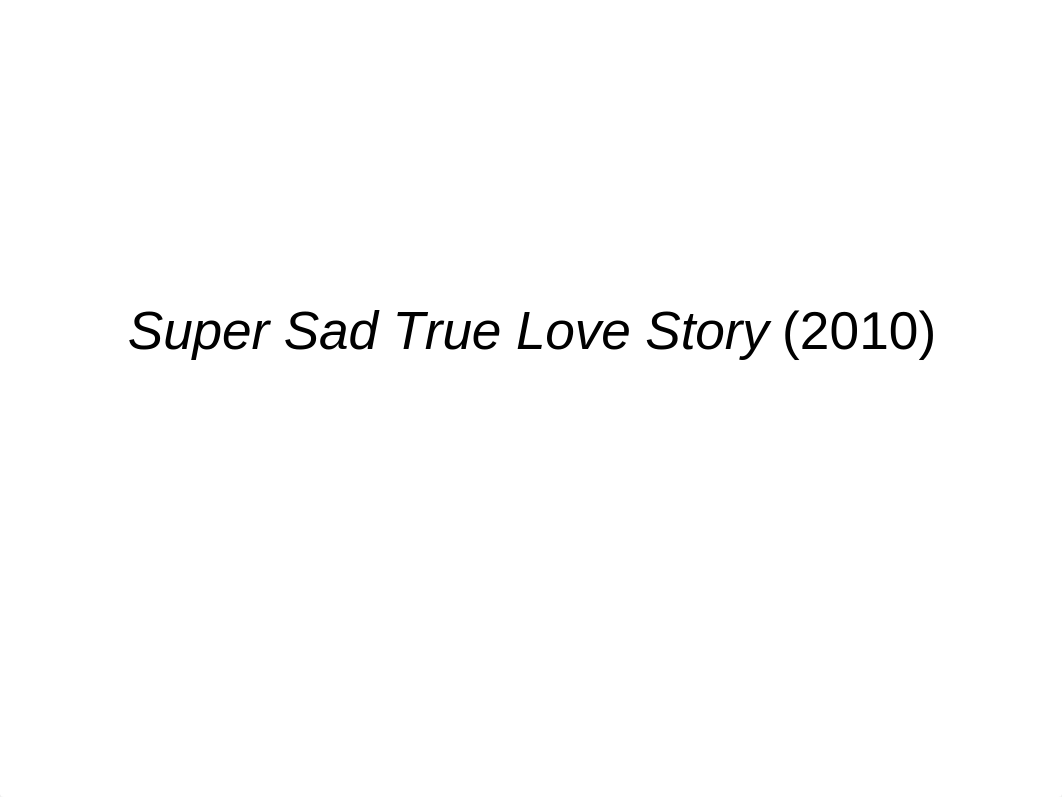 Lecture 20 - Super Sad True Love Story - Part 2.pptx_dd7cnxp3obe_page1