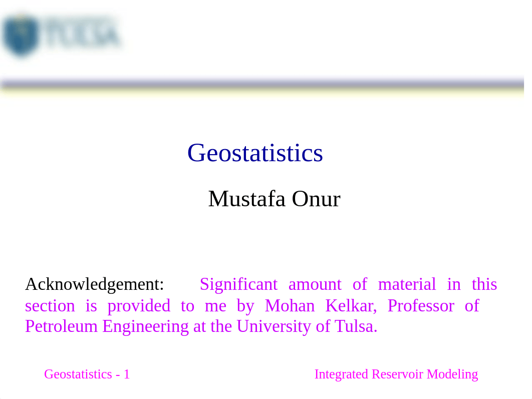 02_Integrated_Reservoir_Modeling_02_Geostatistics.pptx_dd9dd1niek0_page1