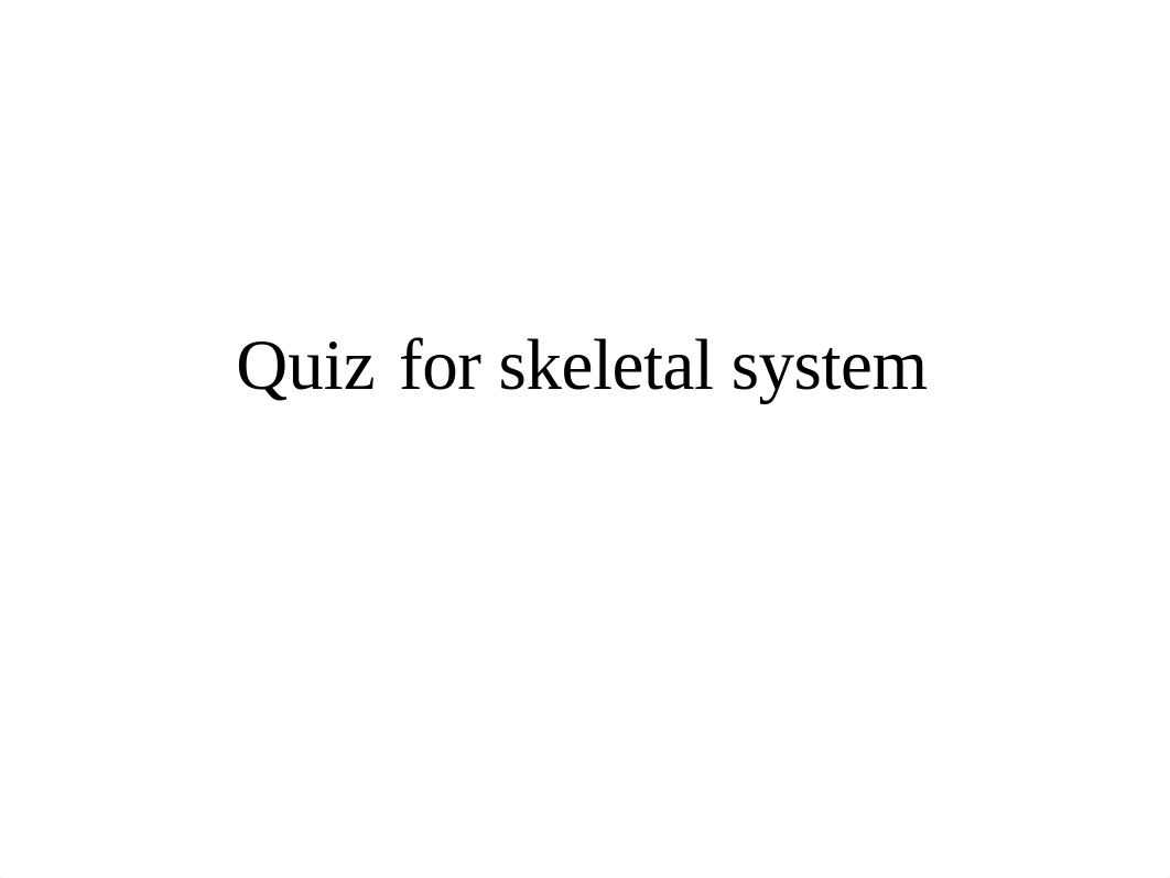 Quiz skeleton system no jointes.pptx_dddnvxvw7kh_page1