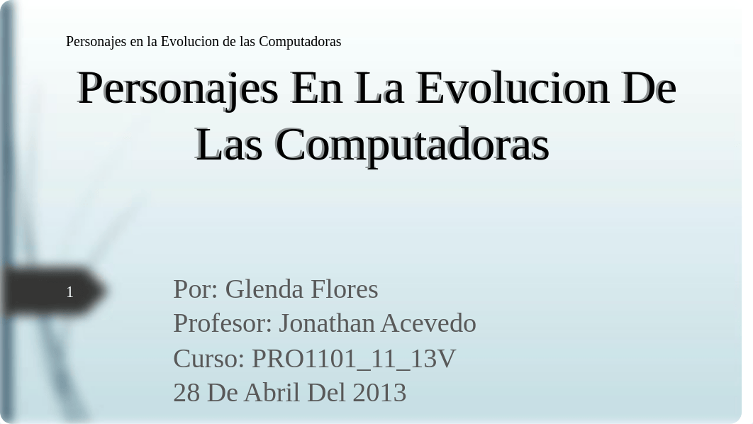 Personajes en la Evolucion de las Computadoras-Glenda Flores.pptx_ddekyue1pkj_page1