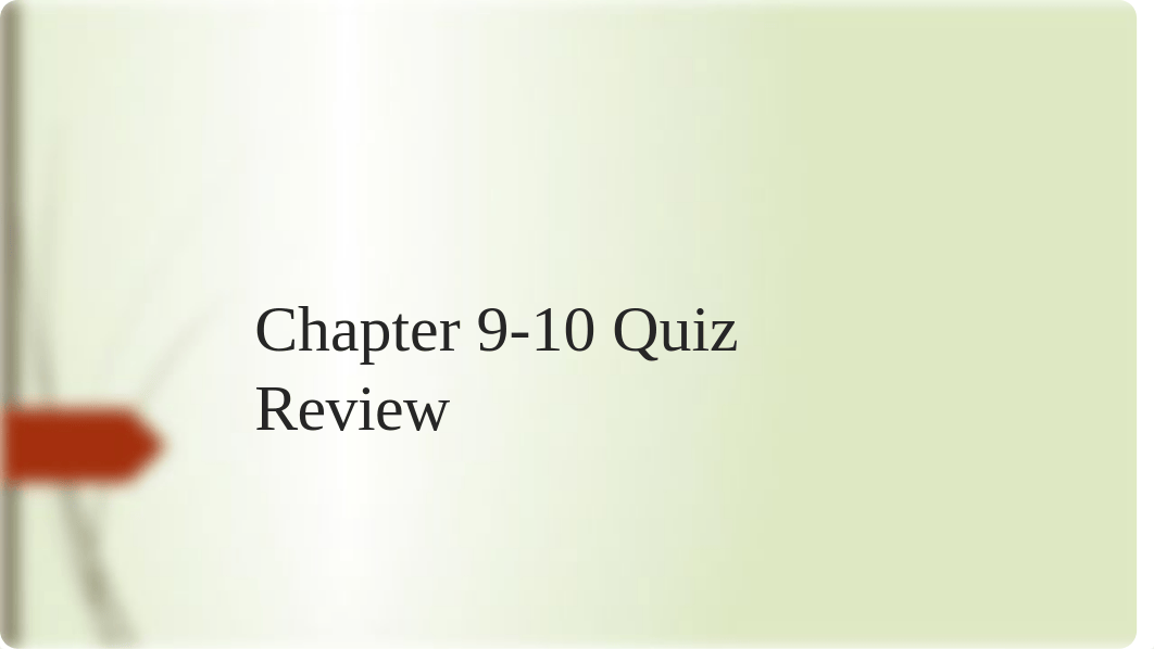 Chapter 9-10 Quiz Review.pptx_ddhycck0s8f_page1